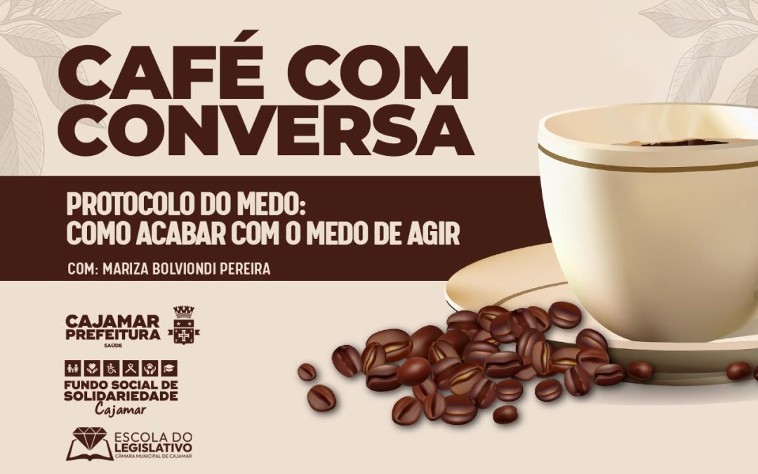 Café com Conversa: Superando o Medo de Agir – Evento promovido pelo Fundo Social de Cajamar